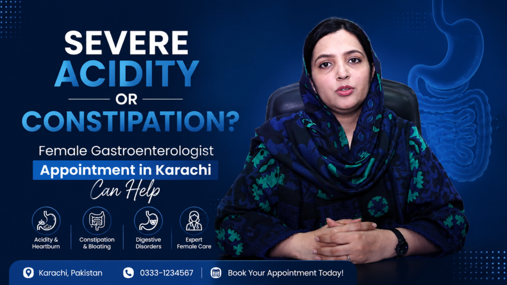 Female Gastroenterologist Karachi Appointment